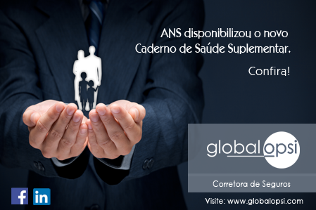 ANS disponibilizou o novo Caderno de Saúde Suplementar ANS disponibilizou o novo Caderno de Saúde Suplementar